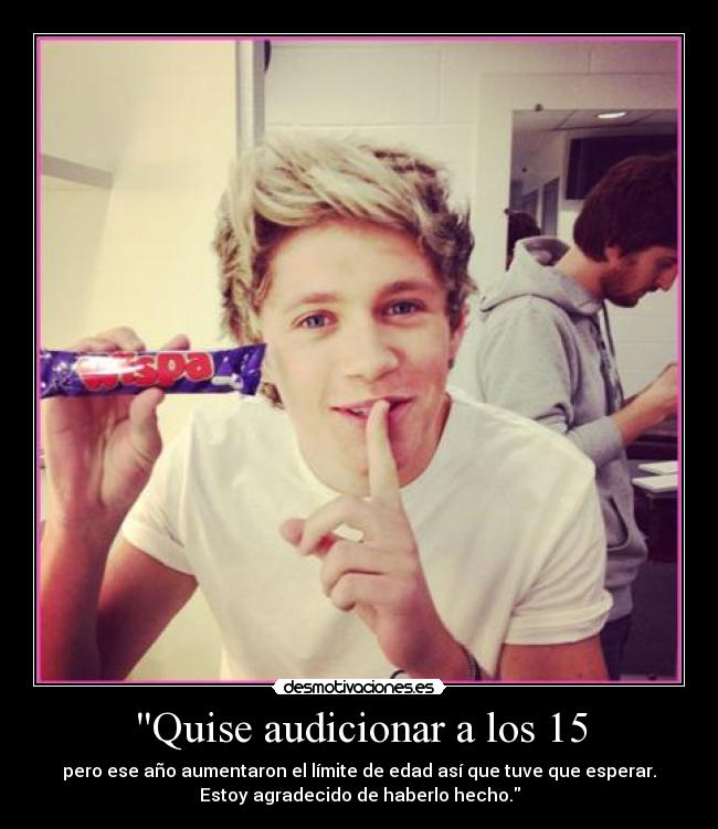 Quise audicionar a los 15 - 