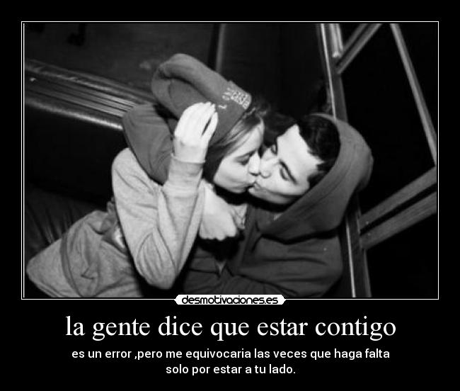 la gente dice que estar contigo - 