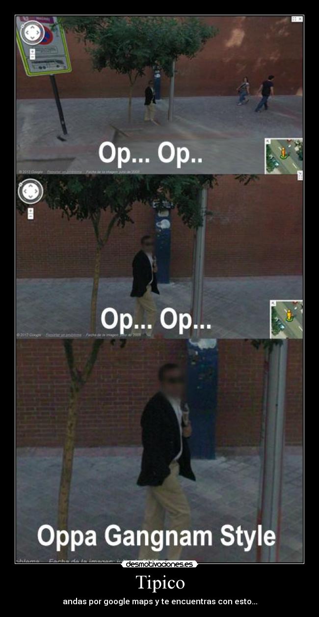 Tipico - andas por google maps y te encuentras con esto...