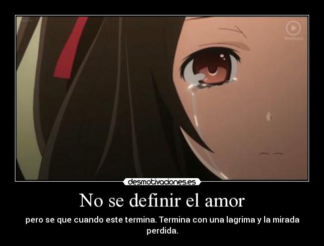 carteles amor amor lagrima mirada termina luluchan desmotivaciones