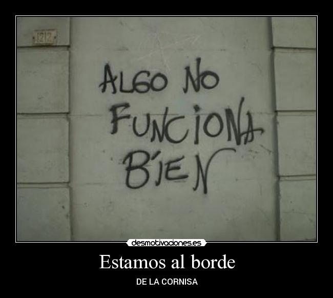 Estamos al borde - DE LA CORNISA