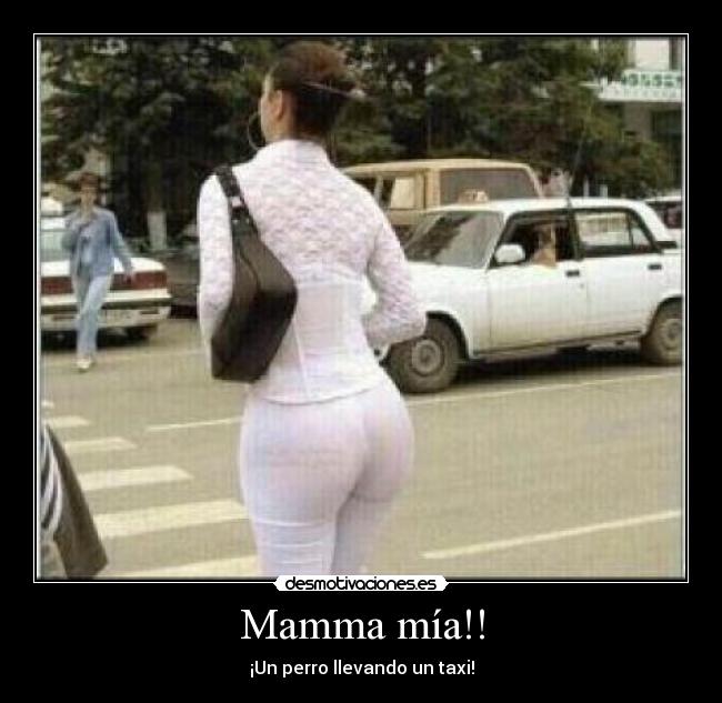Mamma mía!! -
