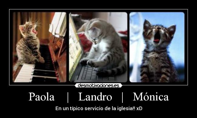 Paola | Landro | Mónica -