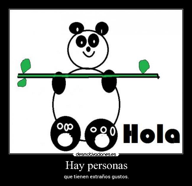 carteles querida1994 batalle mucho ewe xddddddddd hola personas hola pandas jejeje desmotivaciones