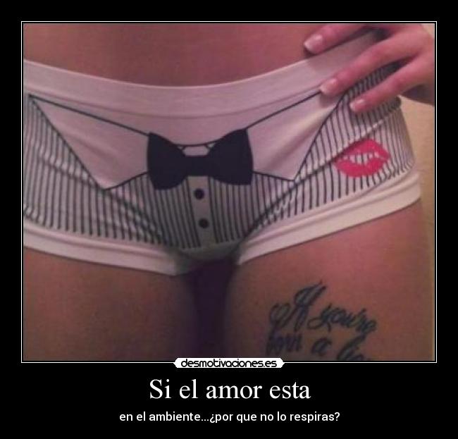 Si el amor esta - en el ambiente...¿por que no lo respiras?