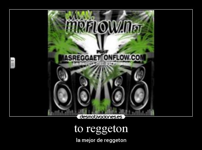 to reggeton - la mejor de reggeton