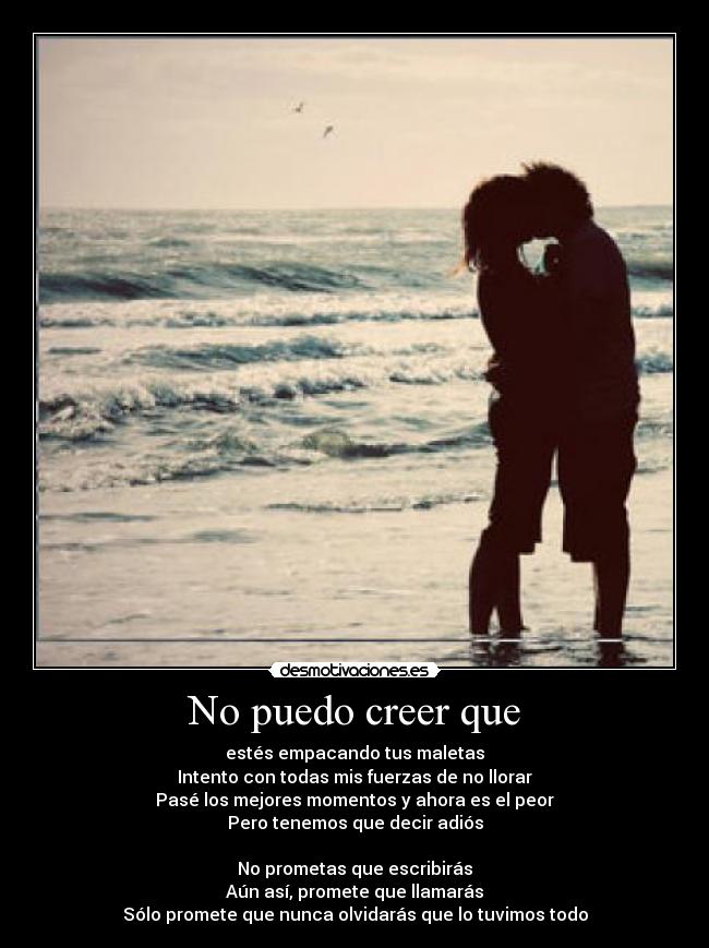 No puedo creer que - 