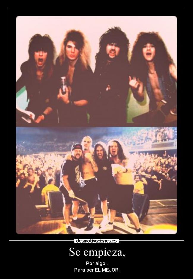 Se empieza, - Por algo..
Para ser EL MEJOR!