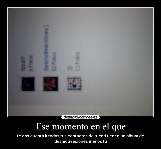Ese momento en el que -