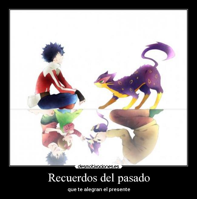 carteles recuerdos pasado anime pokemon desmotivaciones