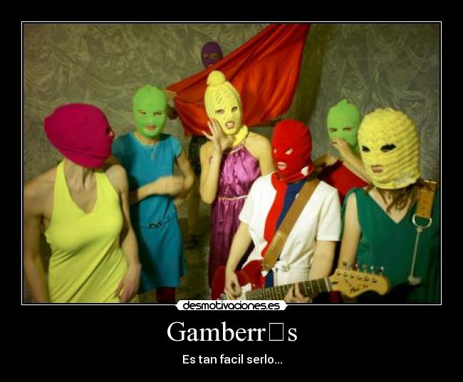 GamberrⒶs - Es tan facil serlo...