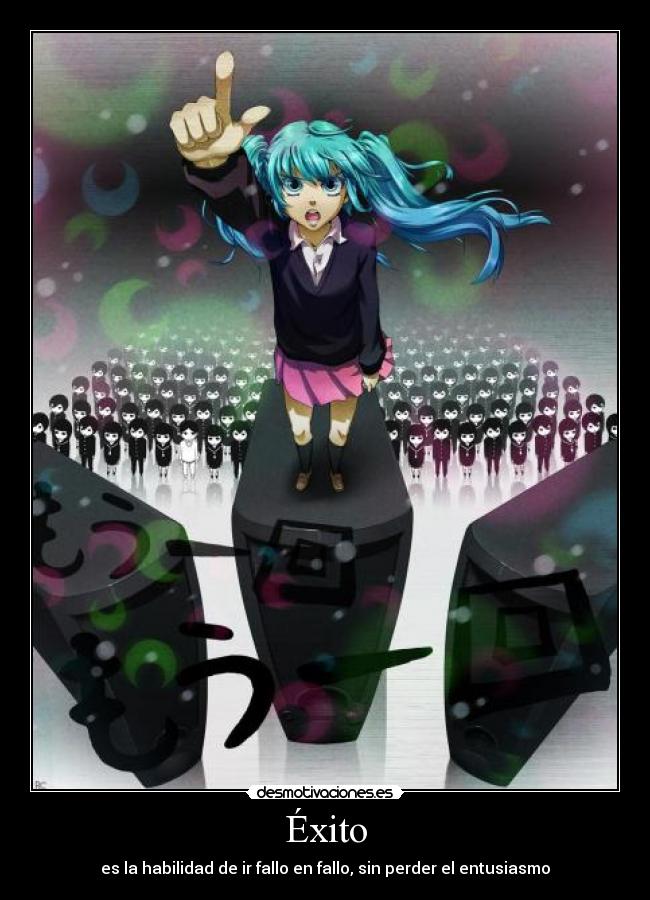 Éxito - es la habilidad de ir fallo en fallo, sin perder el entusiasmo