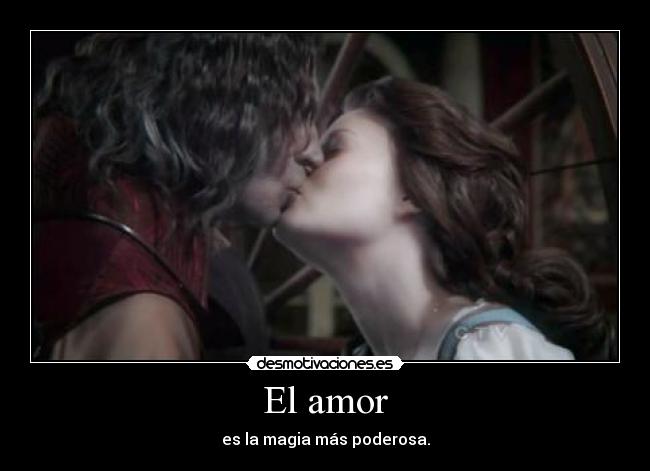 El amor - es la magia más poderosa.