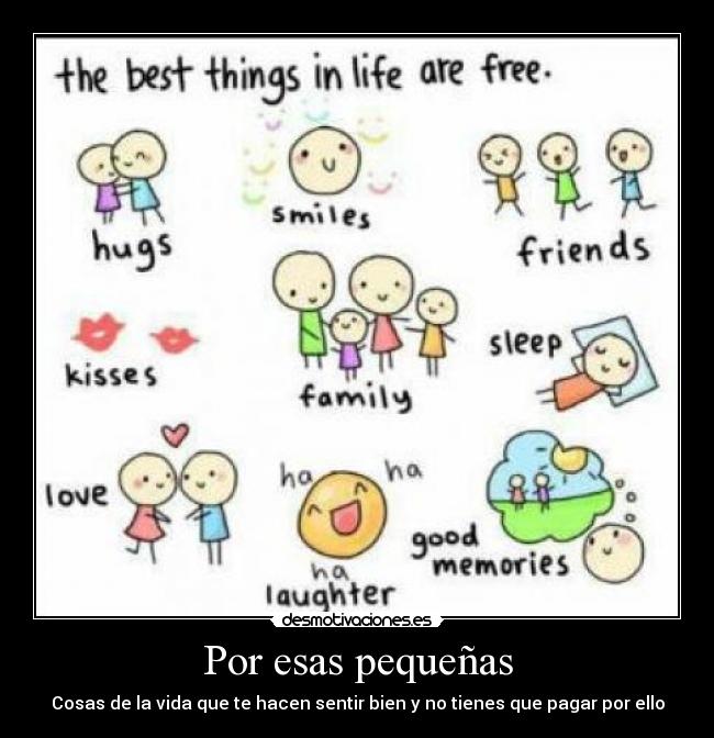 Por esas pequeñas - Cosas de la vida que te hacen sentir bien y no tienes que pagar por ello