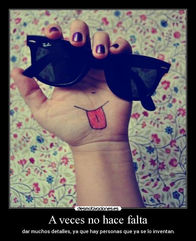 A veces no hace falta - 