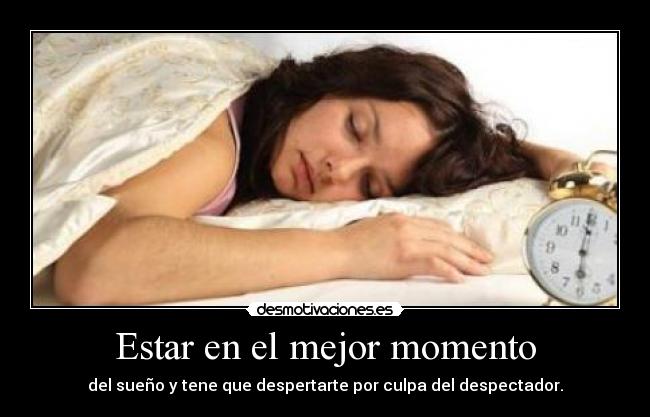 Estar en el mejor momento -