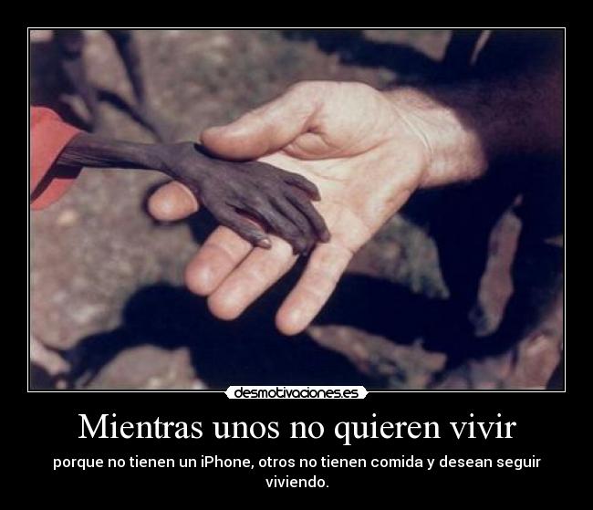 Mientras unos no quieren vivir -