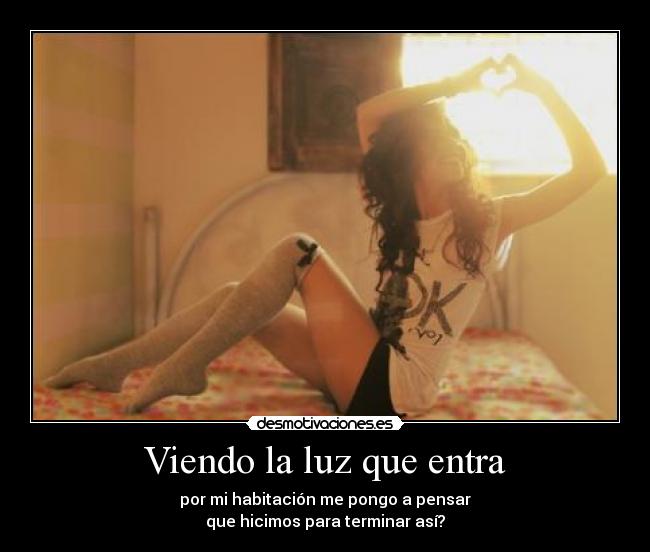 Viendo la luz que entra - 