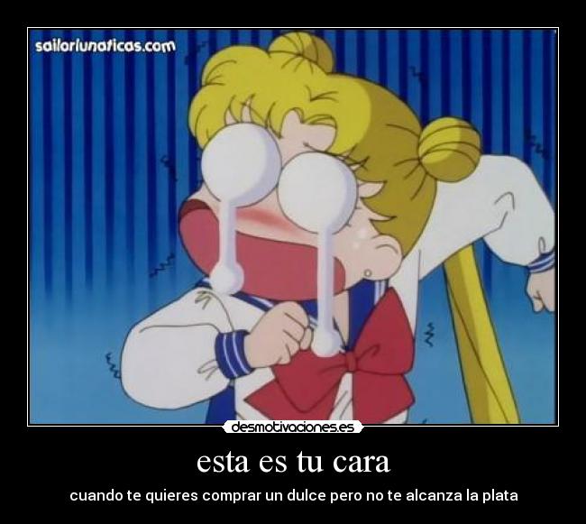 esta es tu cara - cuando te quieres comprar un dulce pero no te alcanza la plata