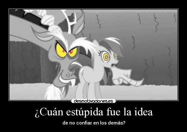 ¿Cuán estúpida fue la idea -