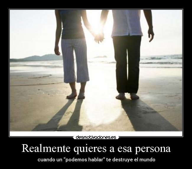 Realmente quieres a esa persona -