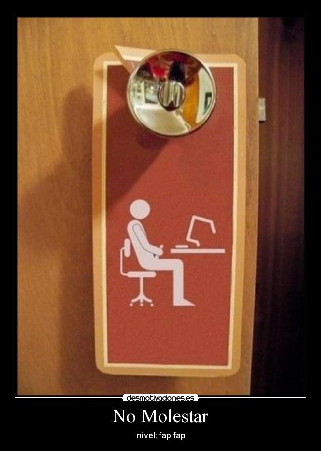 No Molestar - nivel: fap fap