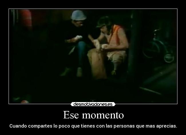 Ese momento -