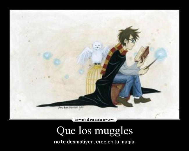 Que los muggles - 