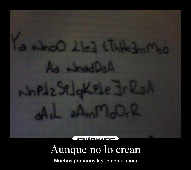 Aunque no lo crean - Muchas personas les temen al amor