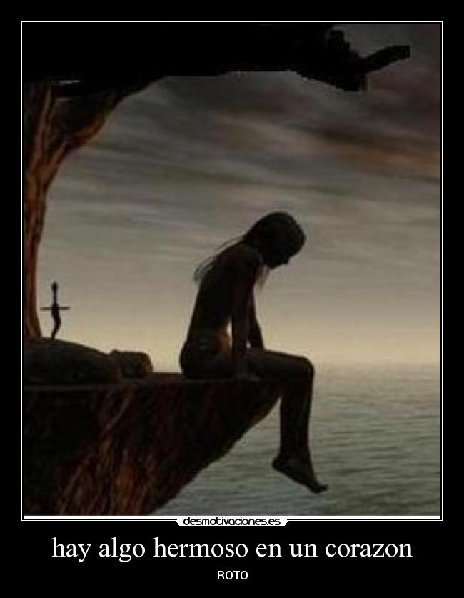 hay algo hermoso en un corazon - ROTO