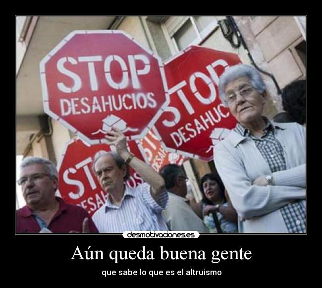 Aún queda buena gente - que sabe lo que es el altruismo