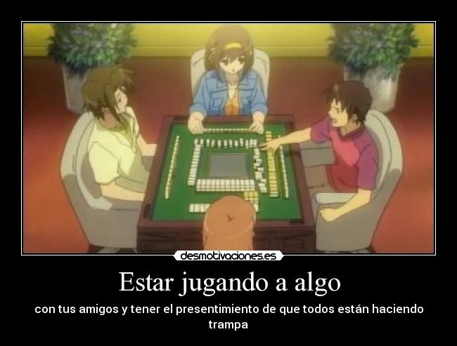 Estar jugando a algo -