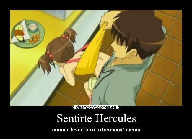 Sentirte Hercules -