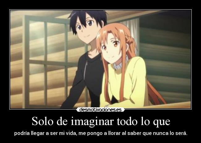 Solo de imaginar todo lo que -