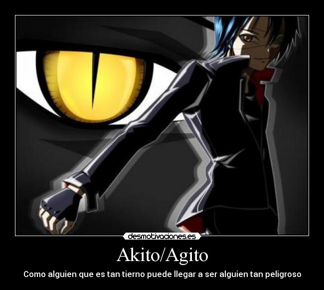 Akito/Agito - Como alguien que es tan tierno puede llegar a ser alguien tan peligroso