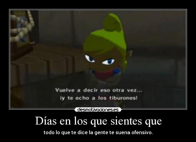 Días en los que sientes que - 