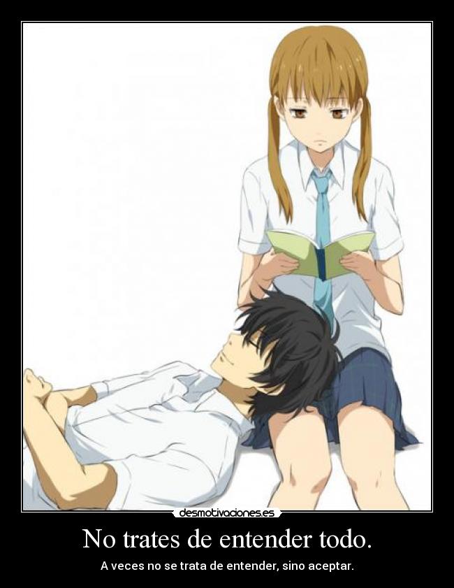 No trates de entender todo. - 