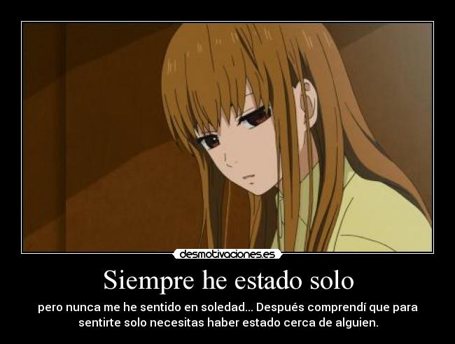 Siempre he estado solo -