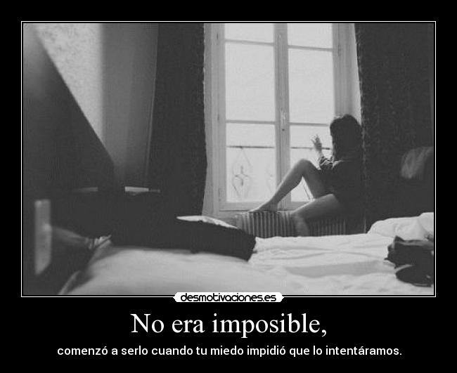 No era imposible, - 