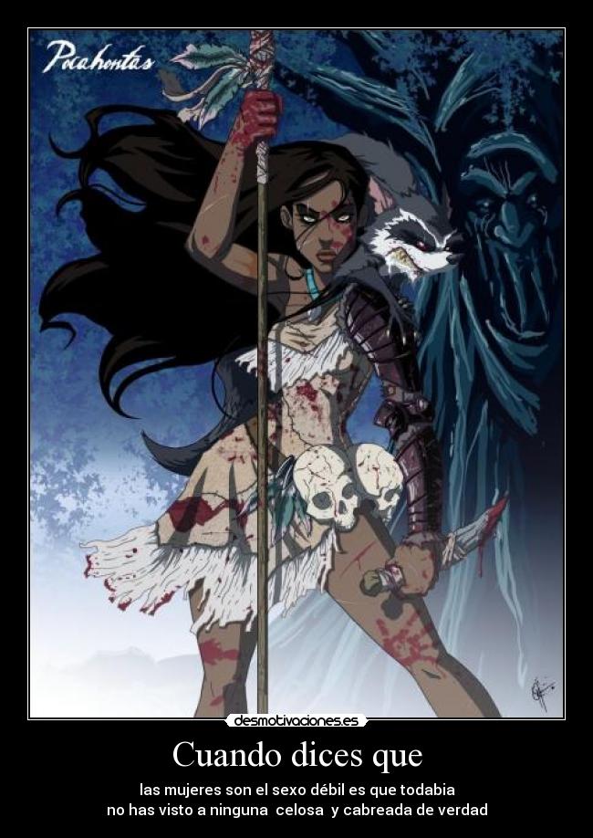 carteles disney pocahontas miedo sangre importa que tengas novia solo jode desmotivaciones