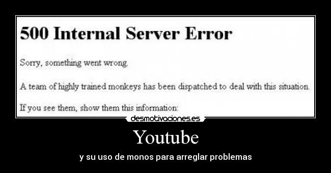 Youtube - y su uso de monos para arreglar problemas