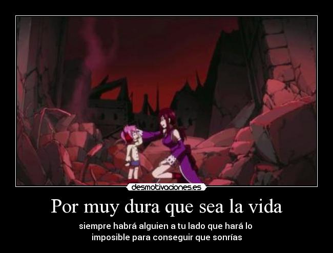 Por muy dura que sea la vida -