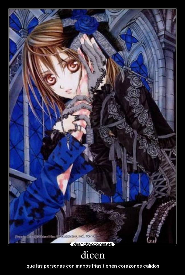 dicen - que las personas con manos frías tienen corazones calidos