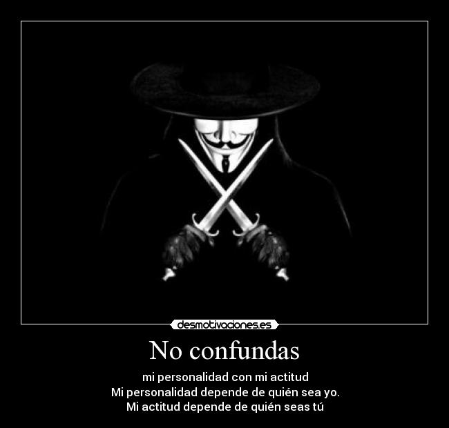 No confundas -
