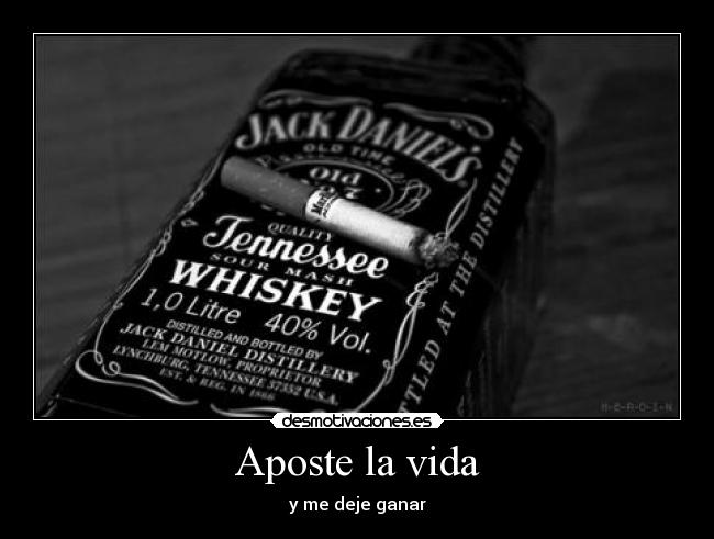 Aposte la vida - y me deje ganar