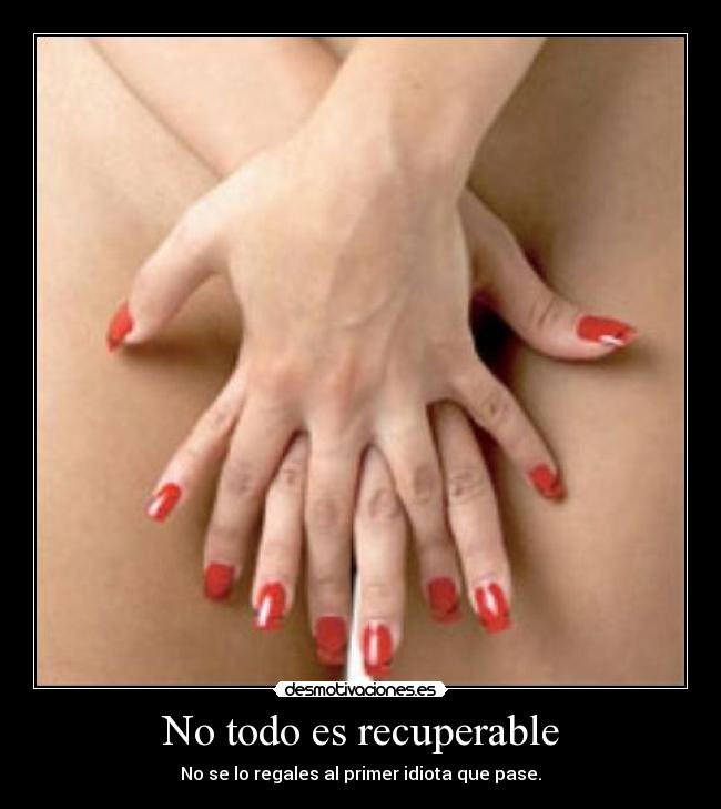 No todo es recuperable - 
