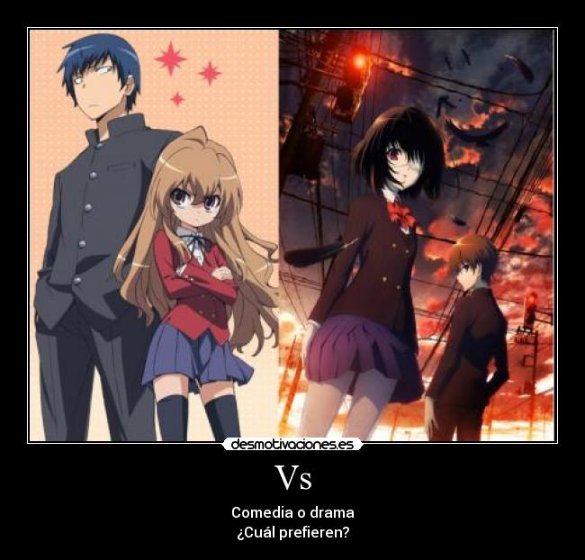 Vs - Comedia o drama
¿Cuál prefieren?