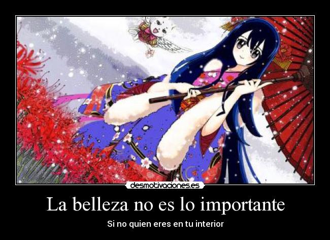 La belleza no es lo importante - Si no quien eres en tu interior