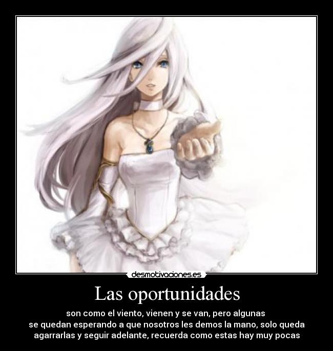 carteles anime girl cabello blanco motivacion oportunidad desmotivaciones