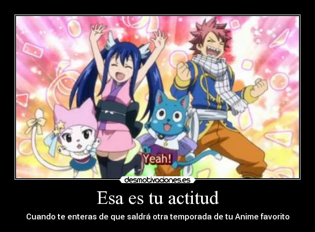 Esa es tu actitud - Cuando te enteras de que saldrá otra temporada de tu Anime favorito